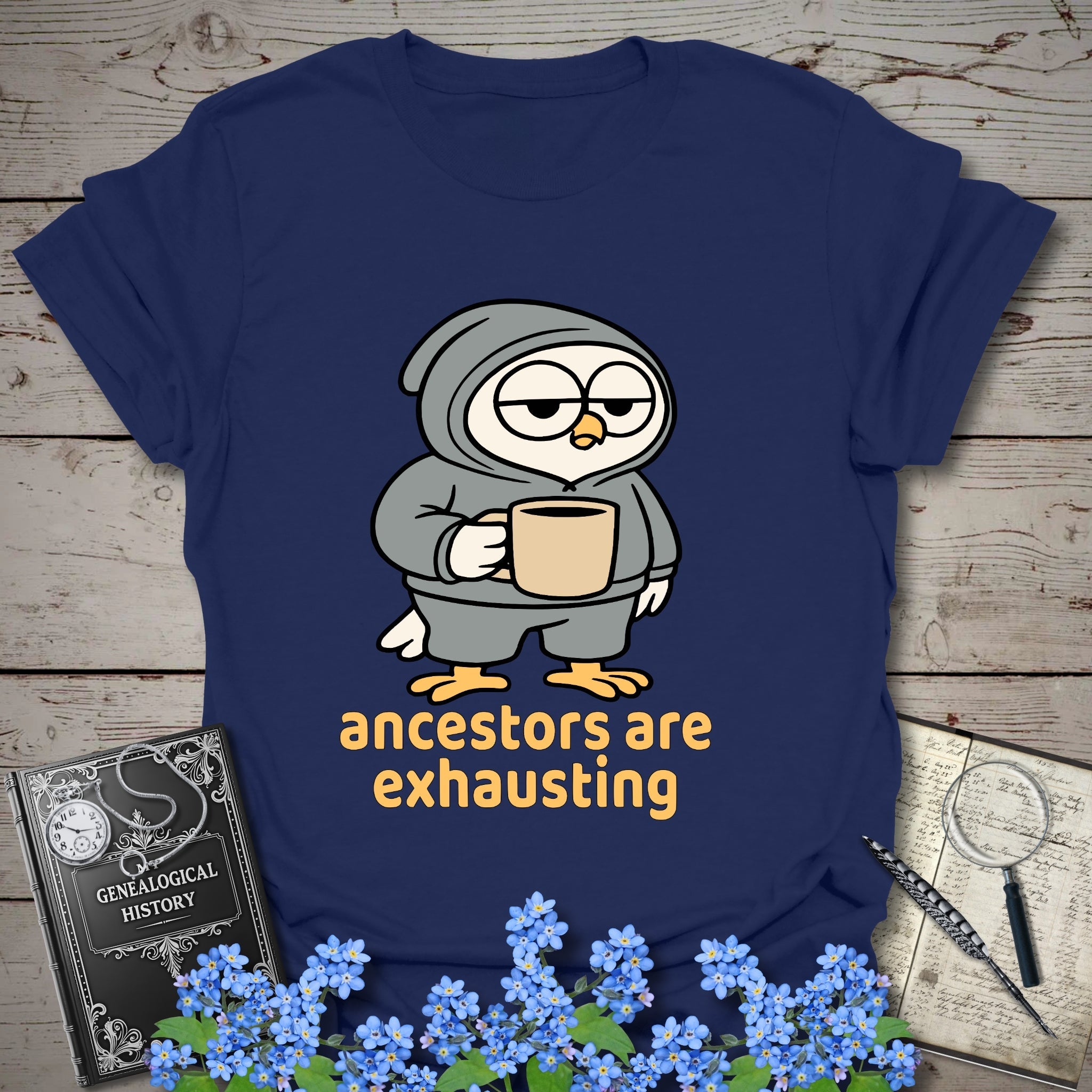 Ancestors Are Exhausting T-Shirt in Navy by Genealogy Keepsakes