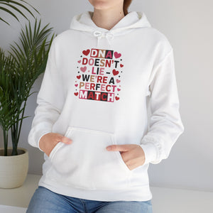 DNA Doesn't Lie - We're A Perfect Match Hoodie in by Genealogy Keepsakes
