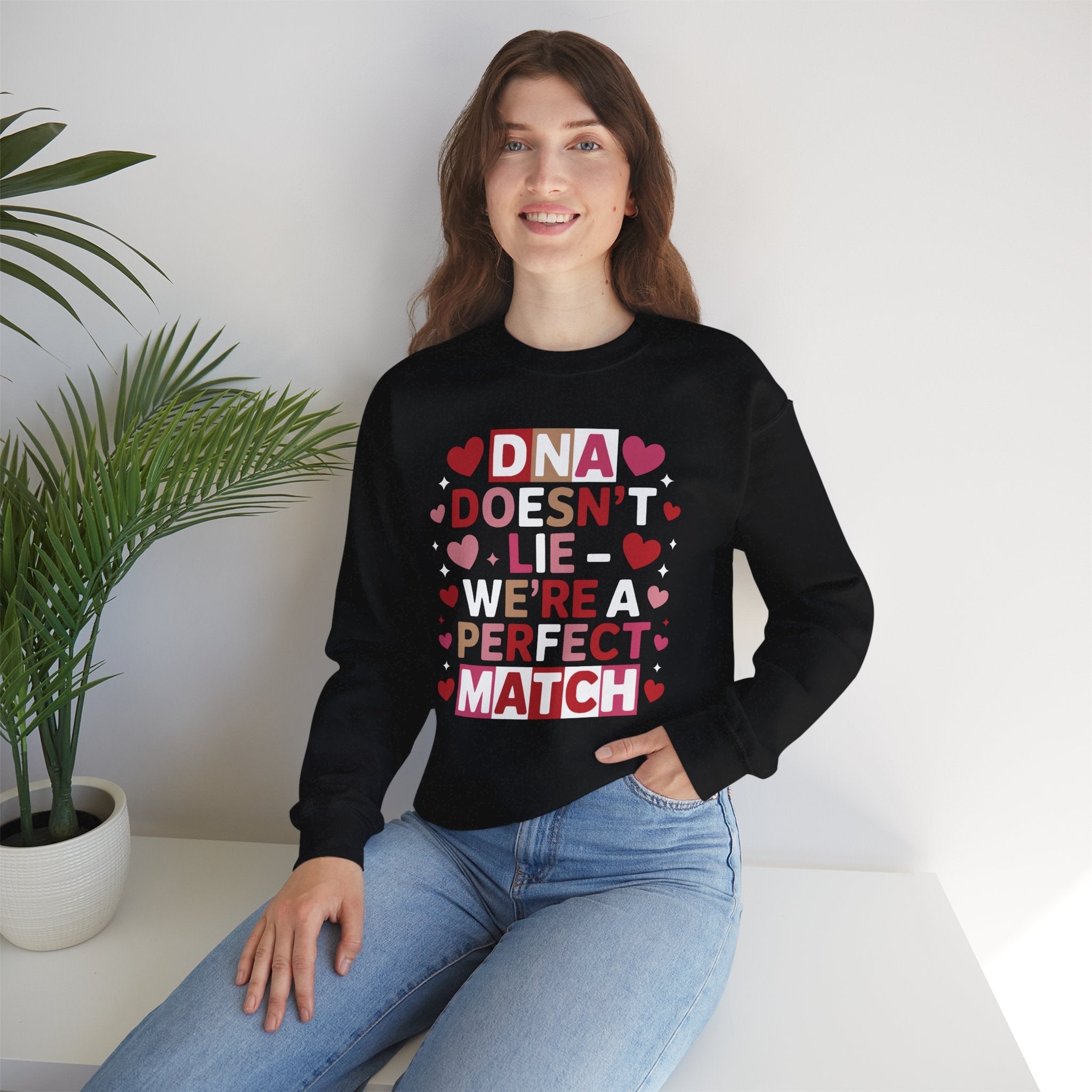 DNA Doesn't Lie - We're A Perfect Match Sweatshirt in by Genealogy Keepsakes