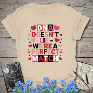 DNA Doesn't Lie - We're A Perfect Match T-Shirt in Sand by Genealogy Keepsakes