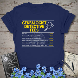 Genealogist Detective Fees T-Shirt in Navy by Genealogy Keepsakes
