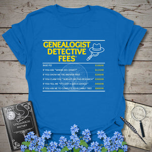 Genealogist Detective Fees T-Shirt in Royal by Genealogy Keepsakes