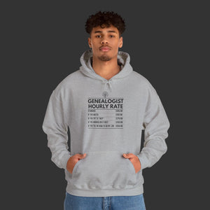 Genealogist Hourly Rate Hoodie in by Genealogy Keepsakes