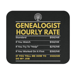 Genealogist Hourly Rate Mouse Pad in 9" × 8" by Genealogy Keepsakes