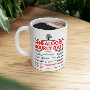 Genealogist Hourly Rate Mug (11oz|15oz) in 11oz by Genealogy Keepsakes