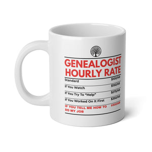 Genealogist Hourly Rate Mug (20oz) in by Genealogy Keepsakes