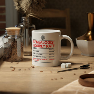 Genealogist Hourly Rate Mug (20oz) in by Genealogy Keepsakes