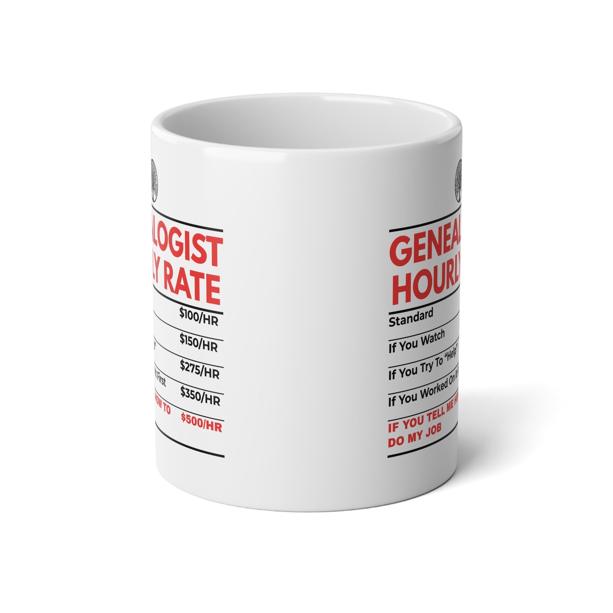Genealogist Hourly Rate Mug (20oz) in White by Genealogy Keepsakes