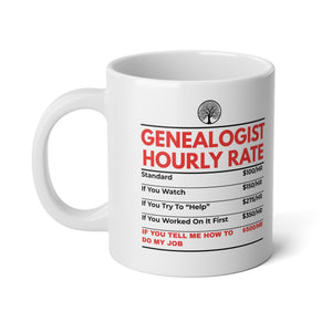 Genealogist Hourly Rate Mug (20oz) in White by Genealogy Keepsakes