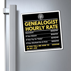 Genealogist Hourly Rate Refrigerator Magnet in 6" × 6" by Genealogy Keepsakes
