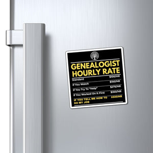 Genealogist Hourly Rate Refrigerator Magnet in 6" × 6" by Genealogy Keepsakes