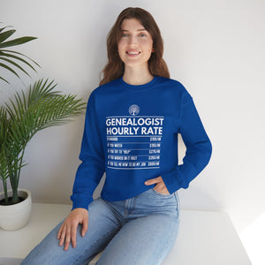 Genealogist Hourly Rate Sweatshirt in by Genealogy Keepsakes