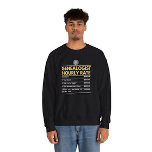 Genealogist Hourly Rate Sweatshirt in by Genealogy Keepsakes
