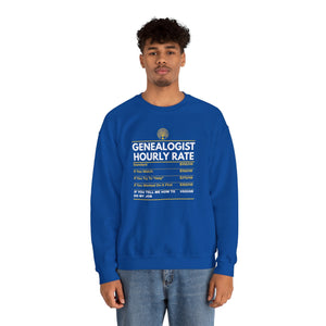 Genealogist Hourly Rate Sweatshirt in by Genealogy Keepsakes
