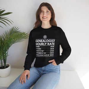 Genealogist Hourly Rate Sweatshirt in by Genealogy Keepsakes
