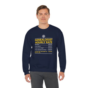 Genealogist Hourly Rate Sweatshirt in by Genealogy Keepsakes