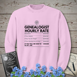 Genealogist Hourly Rate Sweatshirt in Light Pink by Genealogy Keepsakes