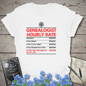 Genealogist Hourly Rate T-Shirt in White by Genealogy Keepsakes