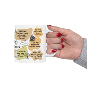 Genealogy Affirmations Ceramic Mug (11oz|15oz) in 15oz by Genealogy Keepsakes