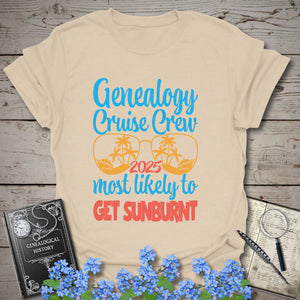 Genealogy Cruise Crew 2025 – Most Likely To Get Sunburnt T-Shirt in Sand by Genealogy Keepsakes