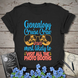 Genealogy Cruise Crew – Most Likely To Visit All The Photo Booths T-Shirt in Black by Genealogy Keepsakes