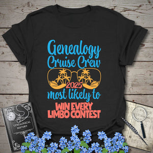 Genealogy Cruise Crew – Most Likely To Win Every Limbo Contest T-Shirt in Black by Genealogy Keepsakes