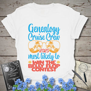Genealogy Cruise Crew – Most Likely To Win The Belly Flop Contest T-Shirt in White by Genealogy Keepsakes