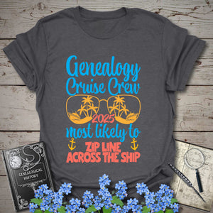 Genealogy Cruise Crew – Most Likely To Zip Line Across The Ship T-Shirt in Dark Heather Grey by Genealogy Keepsakes