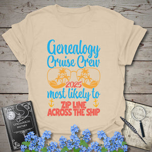Genealogy Cruise Crew – Most Likely To Zip Line Across The Ship T-Shirt in Sand by Genealogy Keepsakes