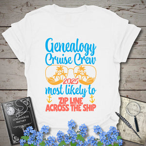Genealogy Cruise Crew – Most Likely To Zip Line Across The Ship T-Shirt in White by Genealogy Keepsakes