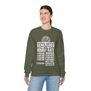 Genealogy Hourly Rate Sweatshirt in by Genealogy Keepsakes