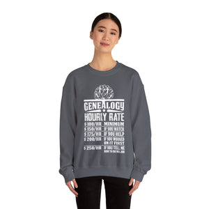 Genealogy Hourly Rate Sweatshirt in by Genealogy Keepsakes