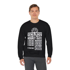 Genealogy Hourly Rate Sweatshirt in by Genealogy Keepsakes