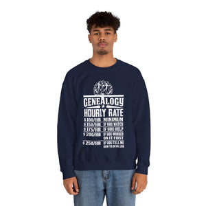Genealogy Hourly Rate Sweatshirt in by Genealogy Keepsakes