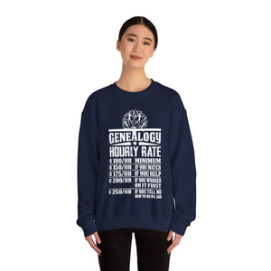 Genealogy Hourly Rate Sweatshirt in by Genealogy Keepsakes