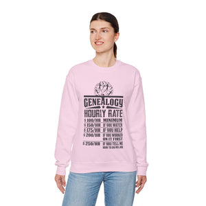 Genealogy Hourly Rate Sweatshirt in by Genealogy Keepsakes