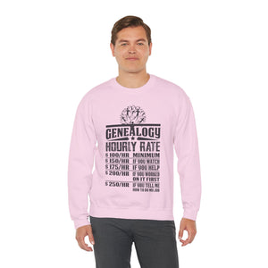 Genealogy Hourly Rate Sweatshirt in by Genealogy Keepsakes