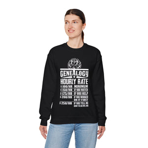 Genealogy Hourly Rate Sweatshirt in by Genealogy Keepsakes