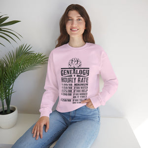 Genealogy Hourly Rate Sweatshirt in by Genealogy Keepsakes