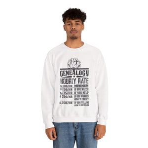 Genealogy Hourly Rate Sweatshirt in by Genealogy Keepsakes