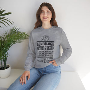 Genealogy Hourly Rate Sweatshirt in by Genealogy Keepsakes