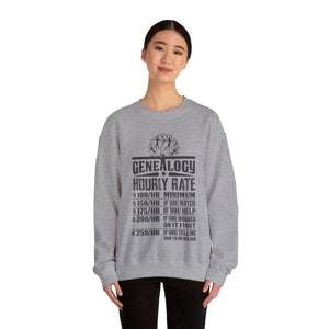 Genealogy Hourly Rate Sweatshirt in by Genealogy Keepsakes