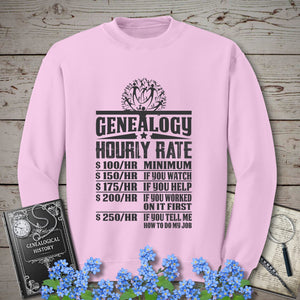 Genealogy Hourly Rate Sweatshirt in Light Pink by Genealogy Keepsakes