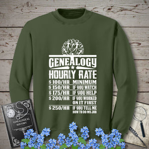 Genealogy Hourly Rate Sweatshirt in Military Green by Genealogy Keepsakes
