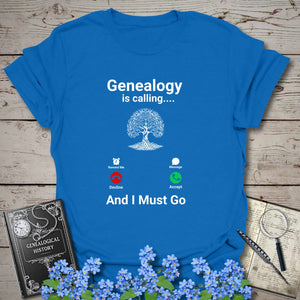 Genealogy Is Calling … And I Must Go T-Shirt in Royal by Genealogy Keepsakes