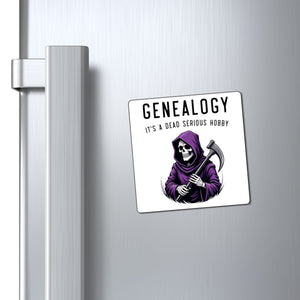 Genealogy It's a Dead Serious Hobby Refrigerator Magnet in 6" × 6" by Genealogy Keepsakes