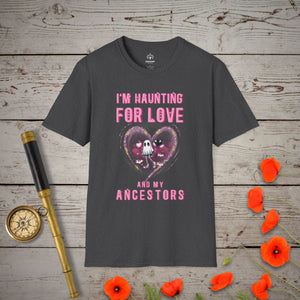 Haunting For Love T-Shirt - Genealogy Keepsakes Custom Genealogy Gift - Dark Heather S