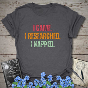 I Came I Researched I Napped T-Shirt in Dark Heather Grey by Genealogy Keepsakes