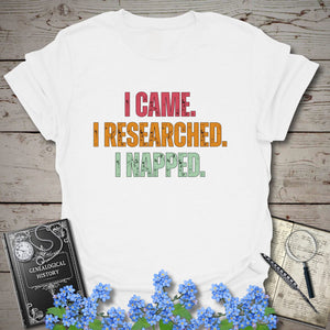 I Came I Researched I Napped T-Shirt in White by Genealogy Keepsakes