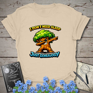 I Don't Need Sleep, Just Genealogy T-Shirt in Sand by Genealogy Keepsakes